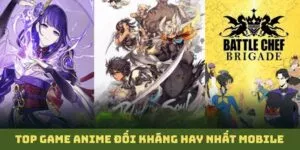 Top Game Anime Đối Kháng Hay Nhất Mobile Mà Bạn Không Thể Bỏ Qua