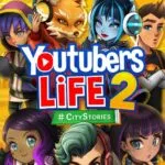 Tải Youtubers Life 2 V1.4.1 Phiên Bản Mới Nhất